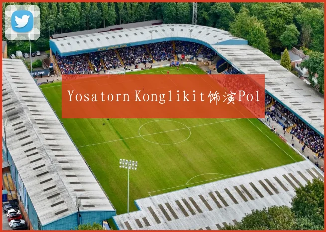 Yosatorn Konglikit饰演Pol